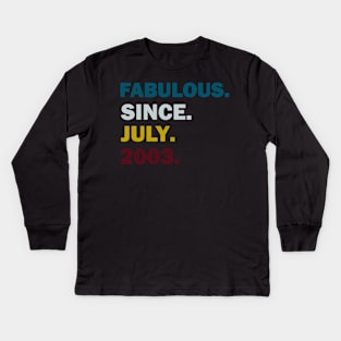 18th Birthday.FABULOUS Since July 2003 18 Year Old Boys Girls T-Shirt Kids Long Sleeve T-Shirt